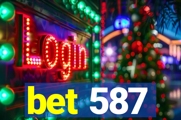 bet 587